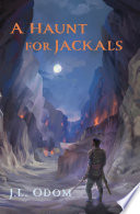 Book cover of A HAUNT FOR JACKALS by J.L. Odom