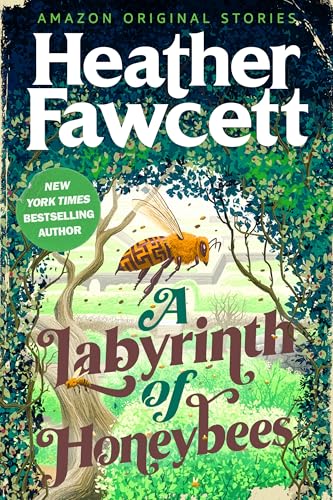 Book cover of A LABYRINTH OF HONEYBEES by Heather Fawcett