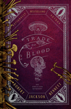 Book cover of A TRADE OF BLOOD by Robert Jackson Bennett