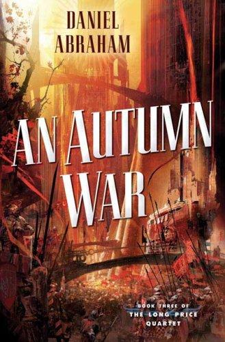 Book cover of AN AUTUMN WAR by Daniel Abraham
