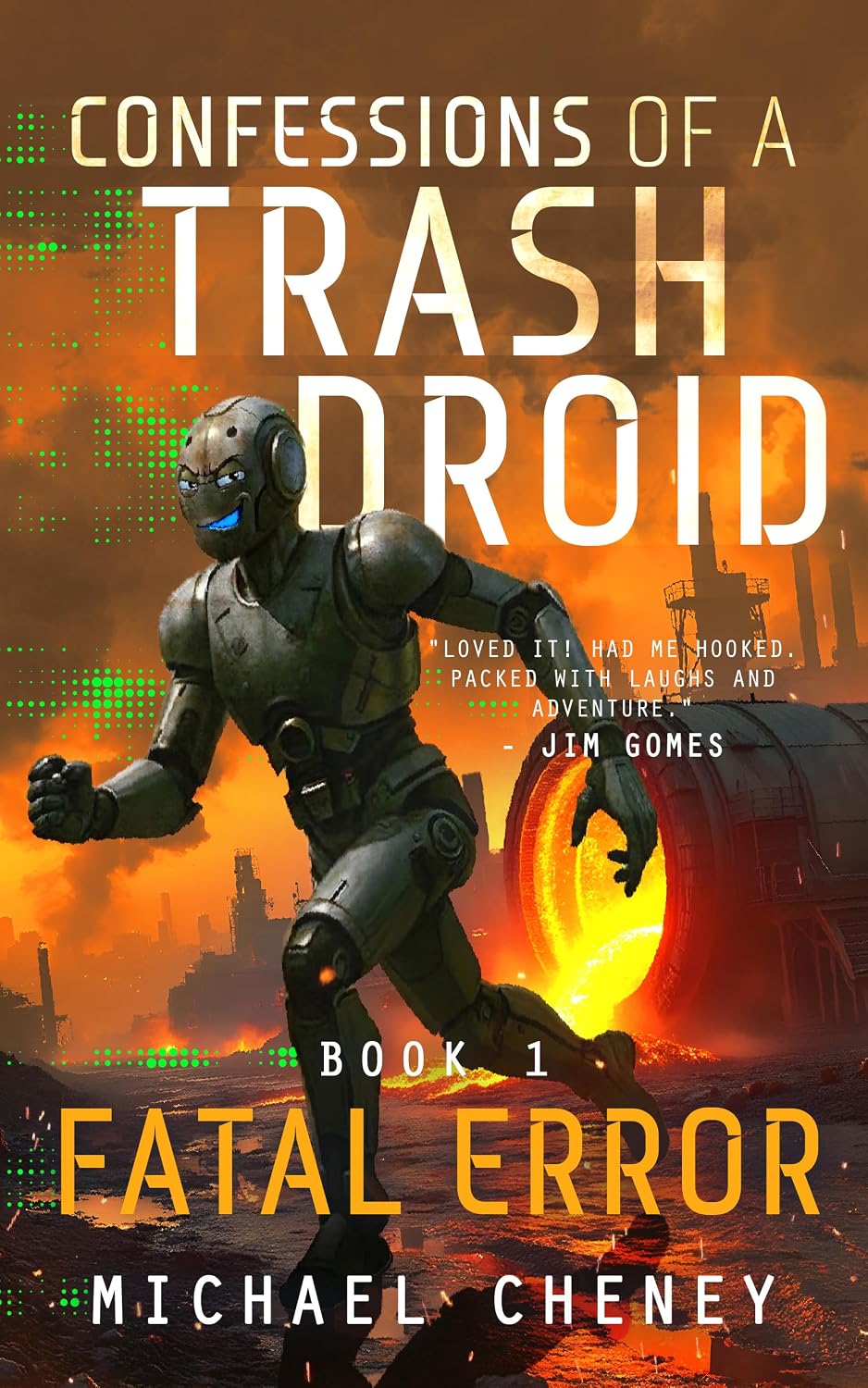 Book cover of CONFESSIONS OF A TRASH DROID: FATAL ERROR by Michael Cheney