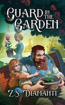 Book cover of GUARD IN THE GARDEN by Z.S. Diamanti
