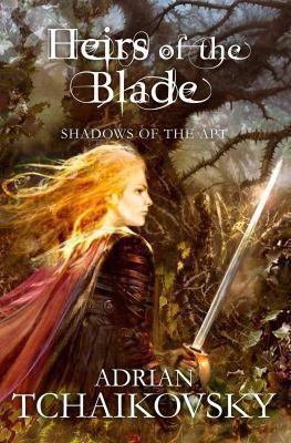 Book cover of HEIRS OF THE BLADE by Adrian Tchaikovsky