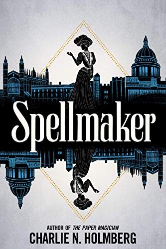 Book cover of SPELLMAKER by Charlie N Holmberg