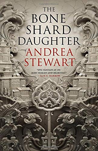 Book cover of THE BONE SHARD DAUGHTER by Andrea G. Stewart