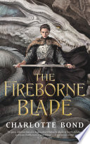 Book cover of THE FIREBORN BLADE by Charlotte Bond