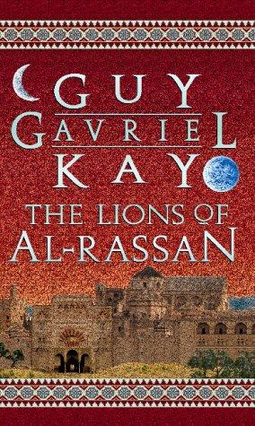 Book cover of THE LIONS OF AL-RASSAN by Guy Gavriel Kay